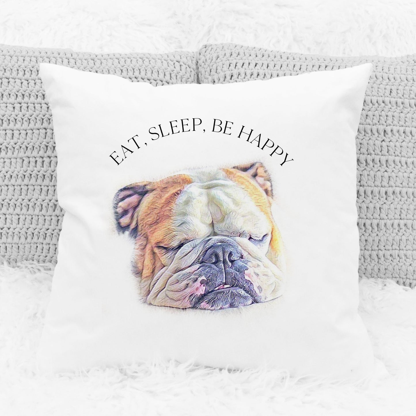 Bulldog, eat, sleep, be happy cushion with inner